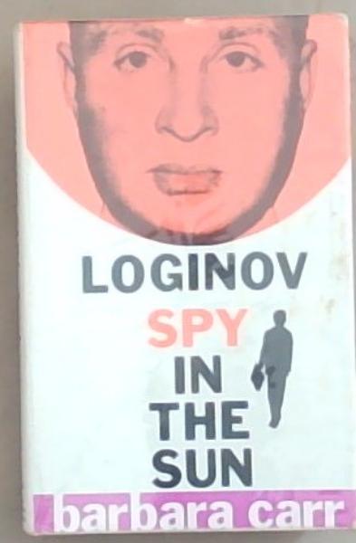 Loginov ; Spy In The Sun