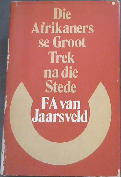 Die Afrikaners se Groot Trek na die Stede