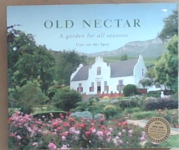 Old Nectar : A Garden for All Seasons