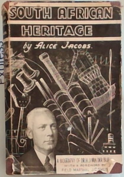 South African Heritage: A Biography of H.J. van der Bijl