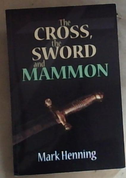 The Cross, The Sword and Mammon: a personal evaluation of the development of schools for English-Speaking South Africans