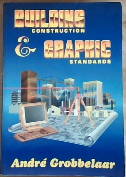 Image for Building Construction and Graphic Standards Building Construction and Graphic Standards