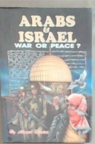 Arabs and Israel War or Peace