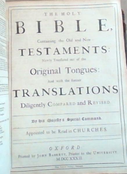 The Book of Common Prayer, And Administration of the Sacraments, and other Rites and Ceremonies of the Church, According to the Use of the Church of England: Together with the Psalter or Psalms of David, Pointed as they are to be Sung or Said in Churches AND The Holy Bible, Containing the Old and Ne