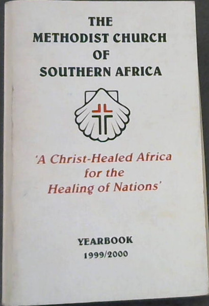 The Methodist Church of Southern Africa Yearbook 1999/ 2000