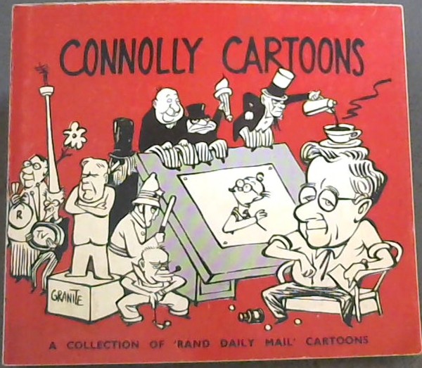 Connolly Cartoons : A Collection of "Rand Daily Mail" Cartoons