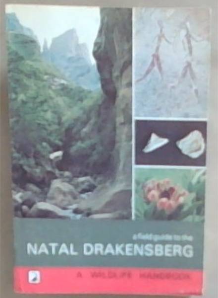 A Field Guide to the Natal Drakensberg