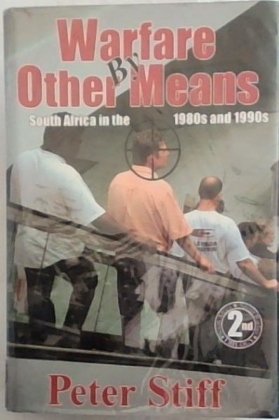 Warfare by Other Means: South Africa in the 1980s and 1990s