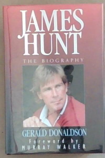 James Hunt: The Biography