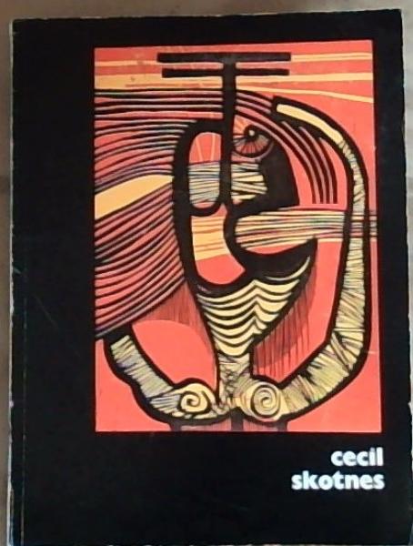 Cecil Skotnes Retrospective 1956 to 1972 at the Art Museum Pretoria March - April 1972