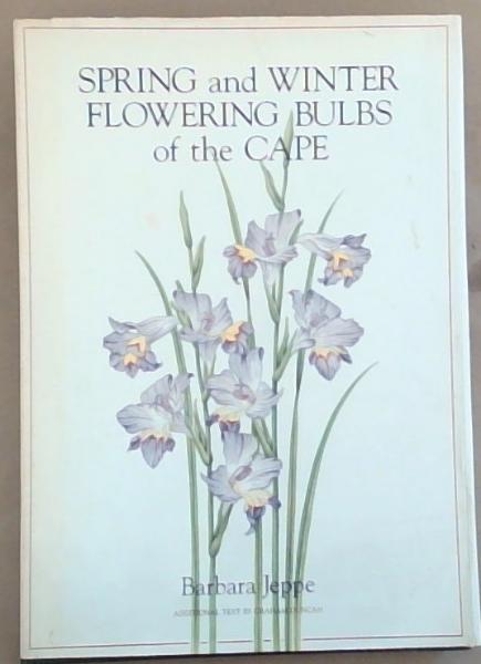 Spring and Winter Flowering Bulbs of the Cape