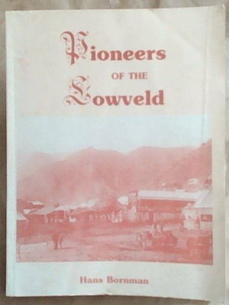 Pioneers Of The Lowveld