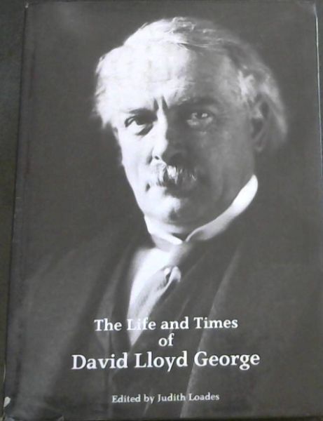 The Life and times of David Lloyd George