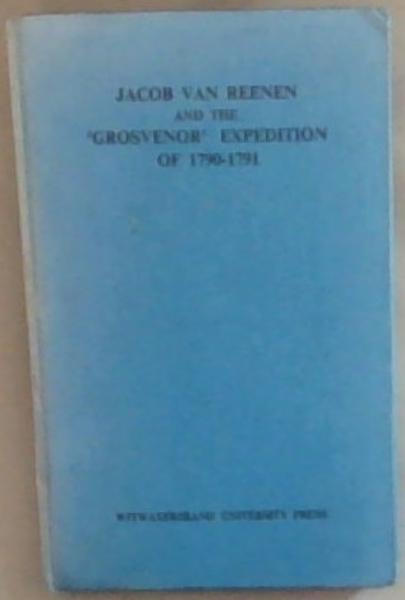 Jacob van Reenen and the Grosvenor Expedition of 1790 - 1791