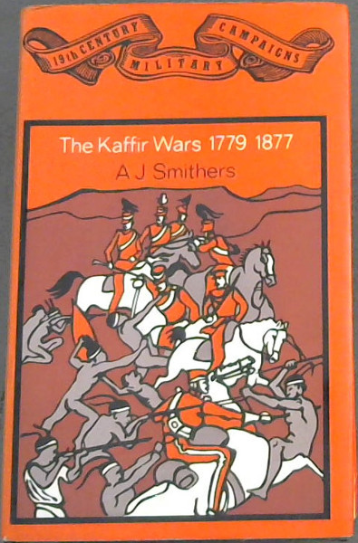 Kaffir Wars, 1779-1877 (19th century military campaigns)
