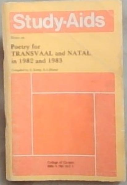 Study-Aids Notes On Poetry For Transvaal And Natal In 1982 And 1983 (College of Careers Study Aid Series)