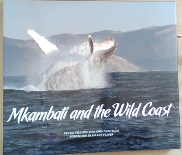 Mkambati and the Wild Coast; South Africa and Pondoland's Unique Heritage