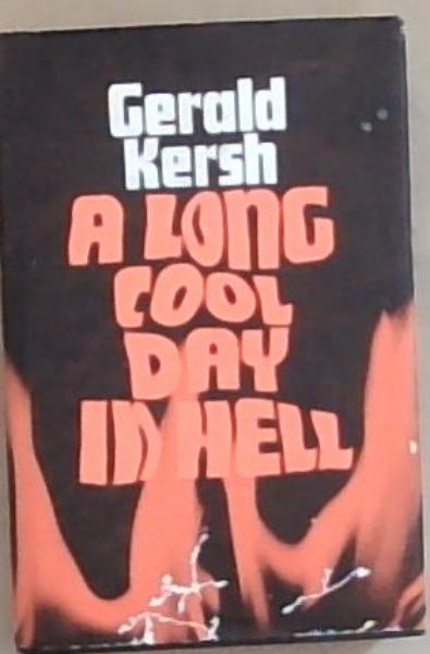 A LONG COOL DAY IN HELL