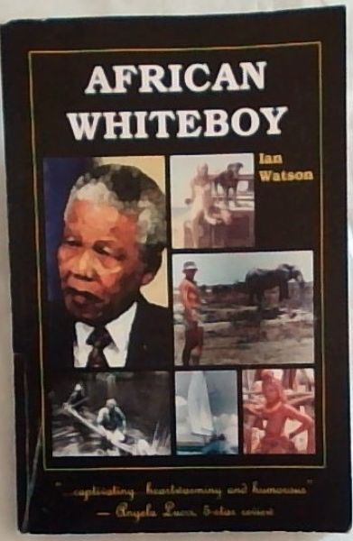 African Whiteboy: A Memoir (Signed and Inscribed by the author Ian Watson)
