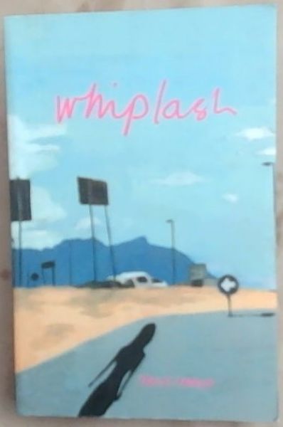Whiplash (Signed by the author Tracey Farren)