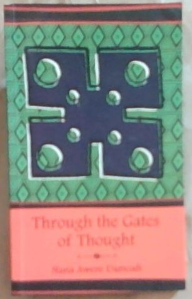 Through the Gates of Thought (Signed and small inscription written by the author Nana Damoah)