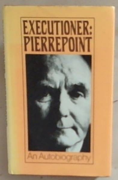 Executioner, Pierrepoint