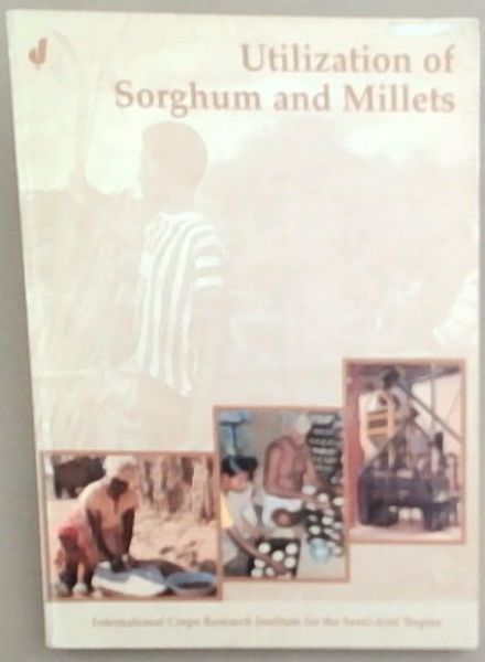 Utilization of Sorghum and Millets