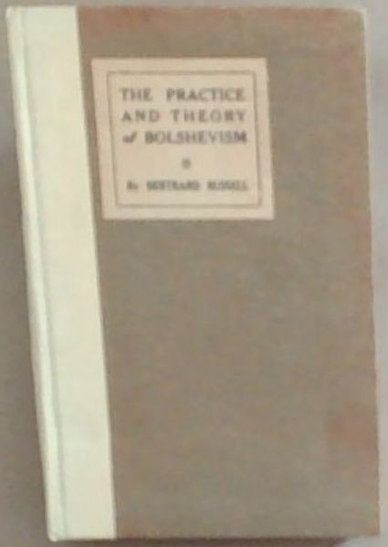 The Practice and Theory of Bolshevism