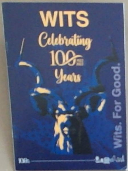 Wits: Celebrating 100 Years 1922-2022 (Wits For Good)