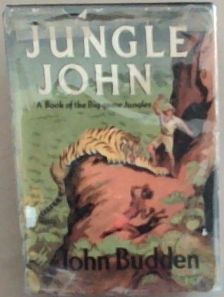 Jungle John: A Book Of The Big-Game Jungles