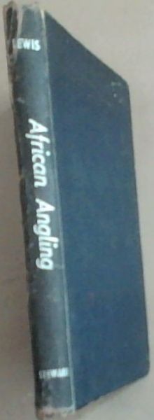 African Angling: What . Where and How .