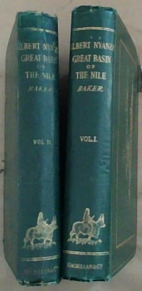 The Albert N'yanza Great Basin Of The Nile and Explorations Of The Nile Sources (2 Volume set Complete)
