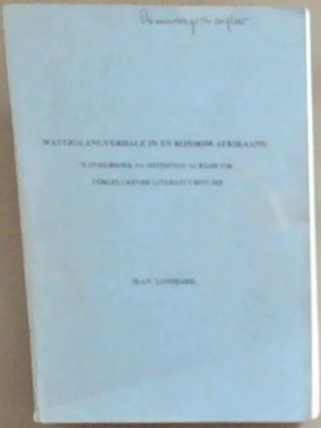 Waterslangverhale In En Rondom Afrikaans : 'n Ondersoek na Mitisiteit as basis vir Vergelykende Literatuurstudie