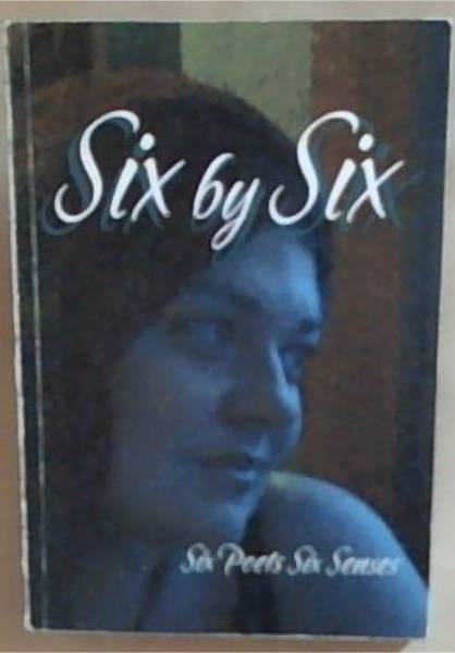 Image for Six by Six - Six Poets Six Senses Six by Six - Six Poets Six Senses