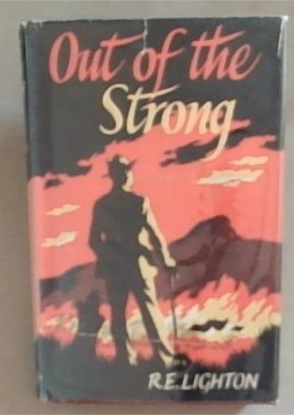 Out Of The Strong: A Bushveld Story