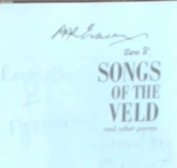 Songs of the Veld and other Poems (Signed by the author Louis Leipoldt C on the title page. Limited edition )