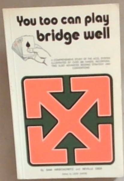You Too Can Play Bridge well: A Comprehensive Study of the Acol System Illustrated by over 300 Hands. Incorporating Also Advanced Bidding Strategy And Conventions