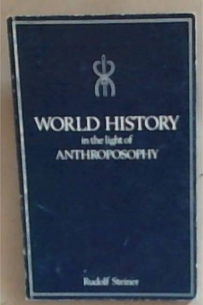 World History in the Light of Anthroposophy
