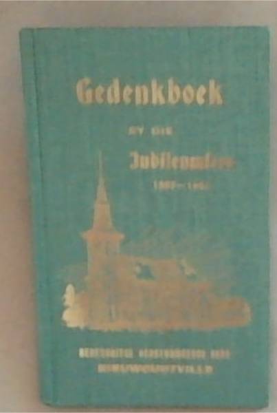 Gedenkboek by die Jubileumfees van die Nederduitse Gereformeerde Kerk Nieuwoudtville 1897 - 1947