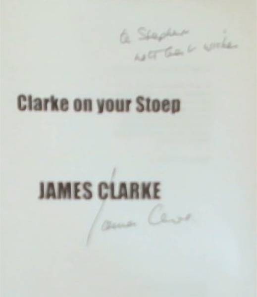 Clarke on Your Stoep (Signed and Inscribed by the Author James Clarke on the Title Page)