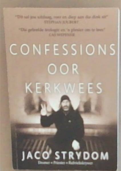 Confessions Oor Kerkwees (Signed and Inscribed by the Author Jaco Strydom)
