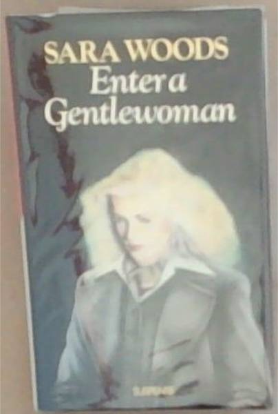 Enter A Gentlewoman (Suspense)