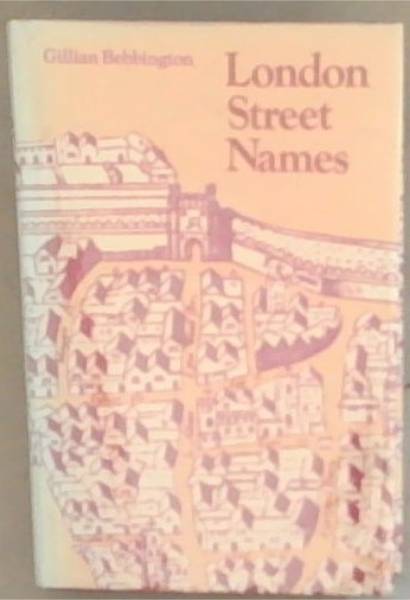 London Street Names (Batsford London library)