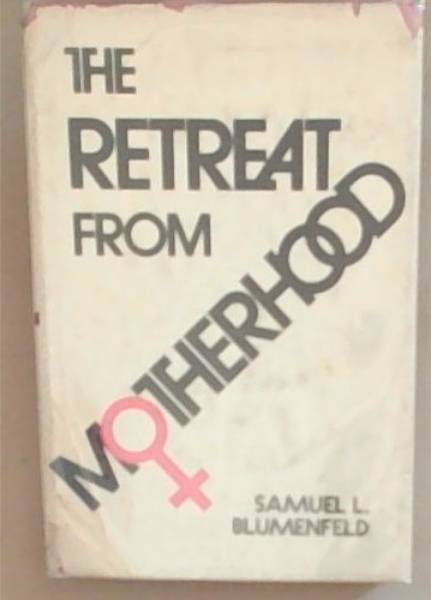 The Retreat From Motherhood