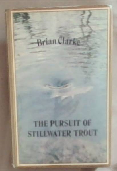 The Pursuit of Stillwater Trout