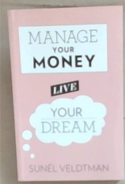 Manage Your Money Live Your Dream