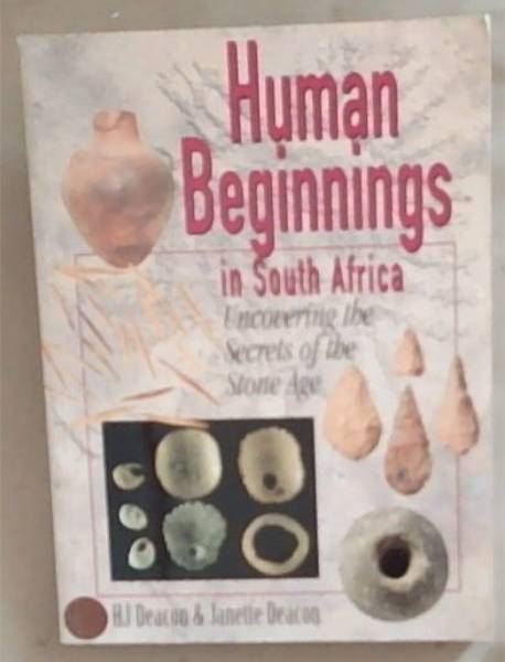 Human Beginnings In south Africa: Uncovering the Secrets of the Stone Age