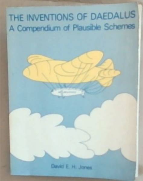 The Inventions of Daedalus: A Compendium of Plausible Schemes