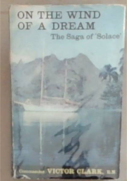 On The Wind of a Dream: The Saga Of Solace
