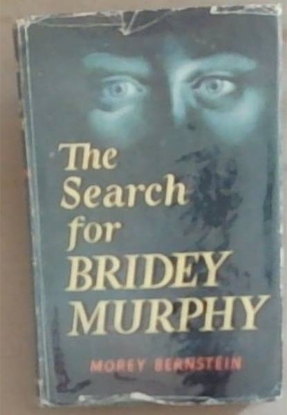 The Search For Bridey Murphy